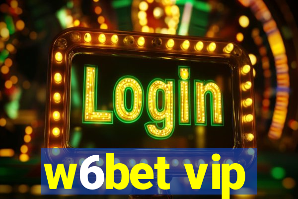 w6bet vip